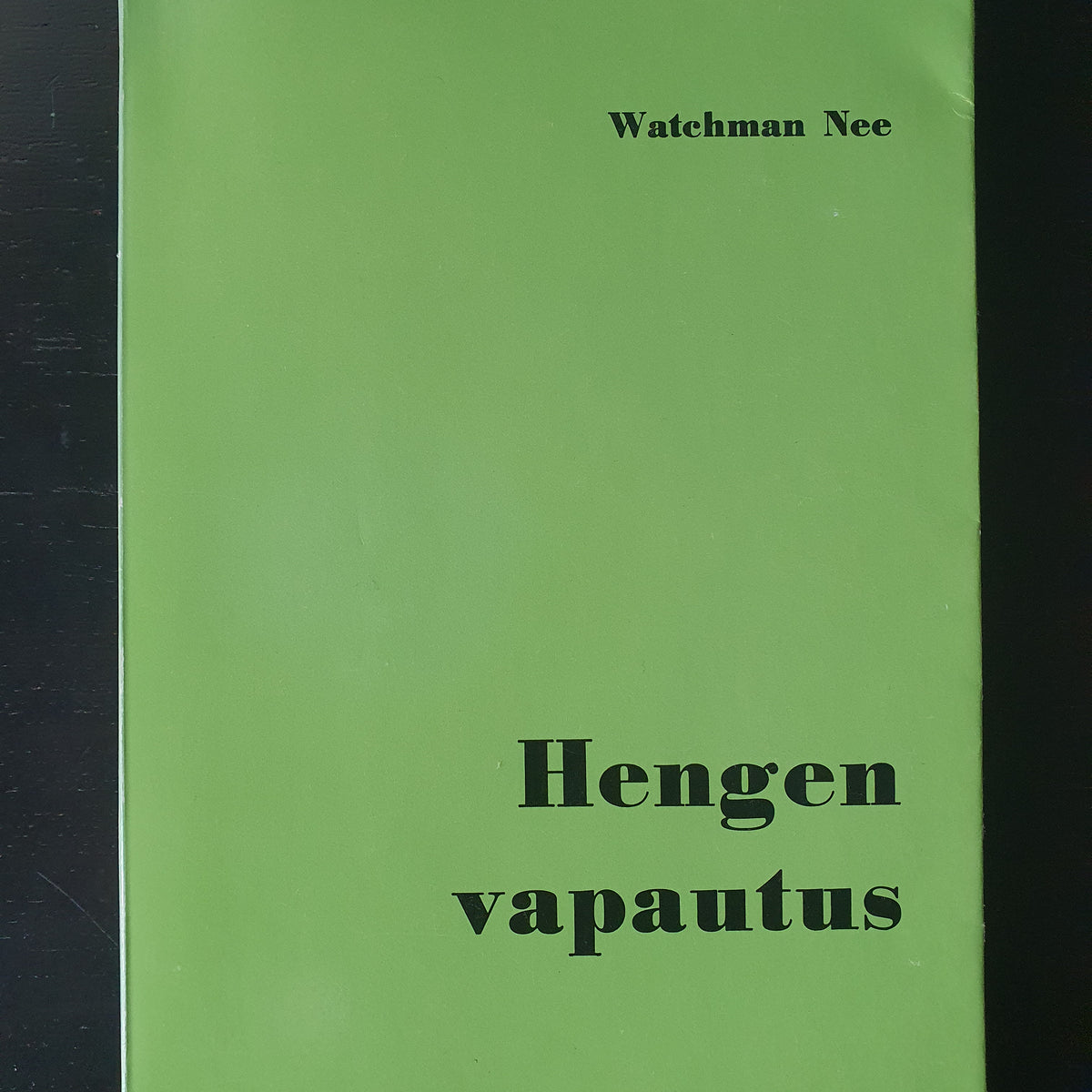 Watchman Nee: Hengen vapautus