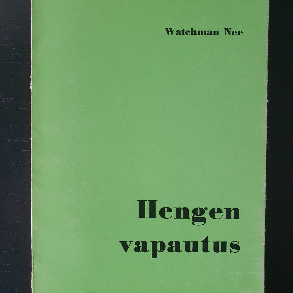 Watchman Nee: Hengen vapautus