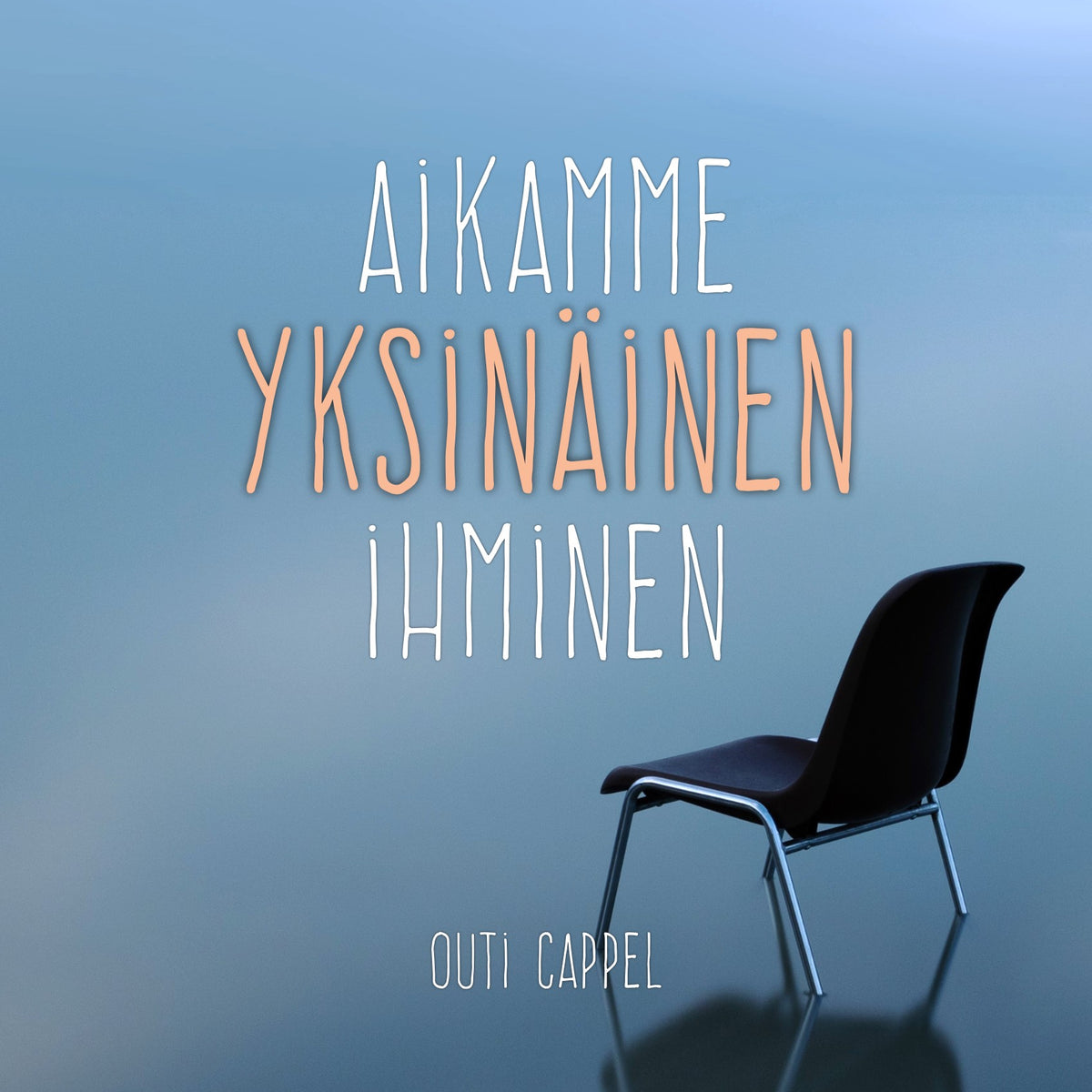 Outi Cappel: Aikamme yksinäinen ihminen