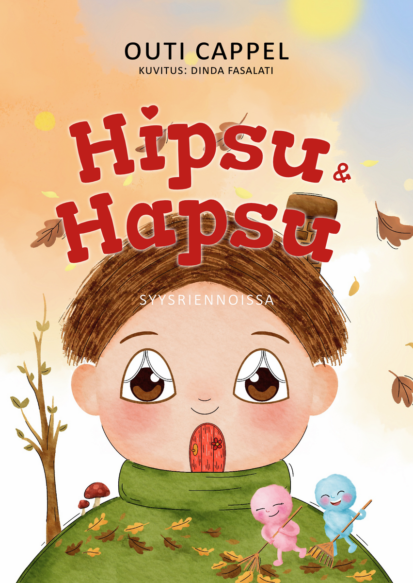 Outi Cappel: Hipsu ja Hapsu syysriennoissa