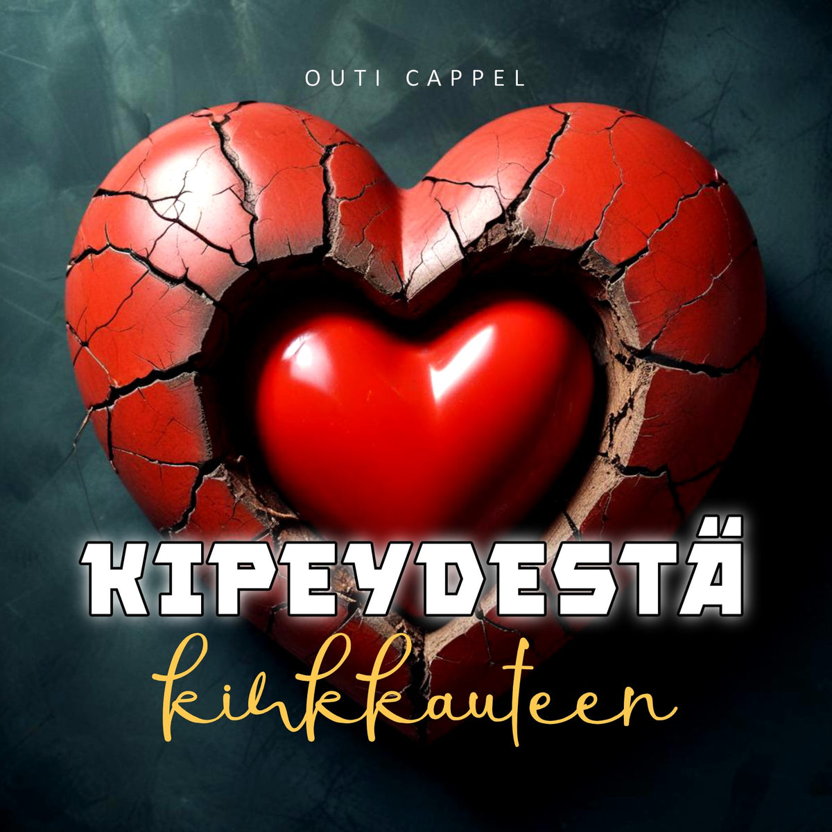 Outi Cappel: Kipeydestä kirkkauteen