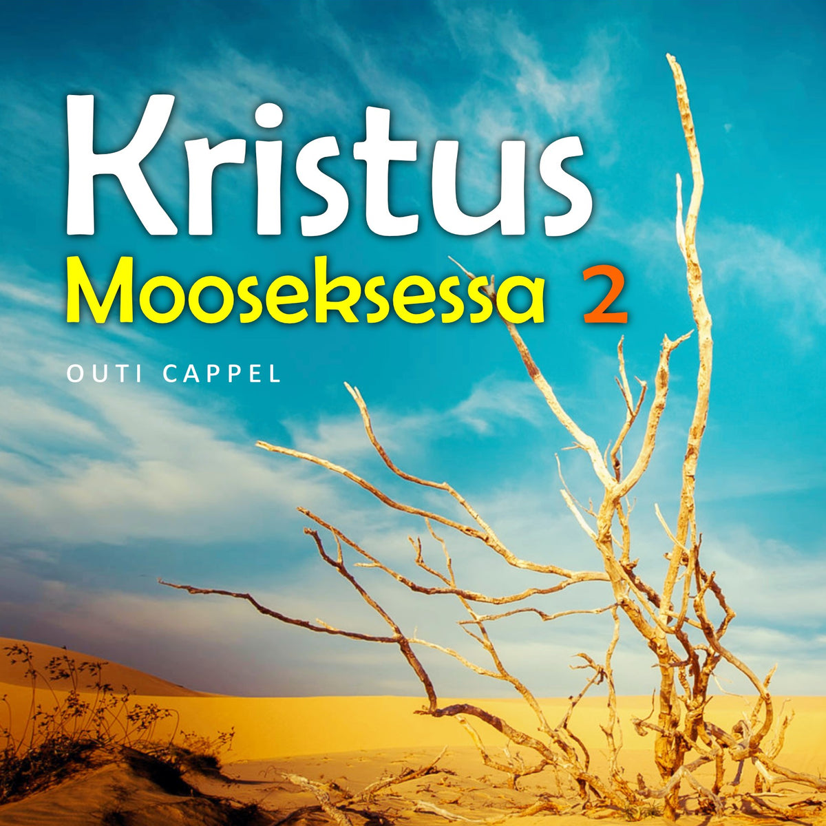 Outi Cappel: Kristus Mooseksessa