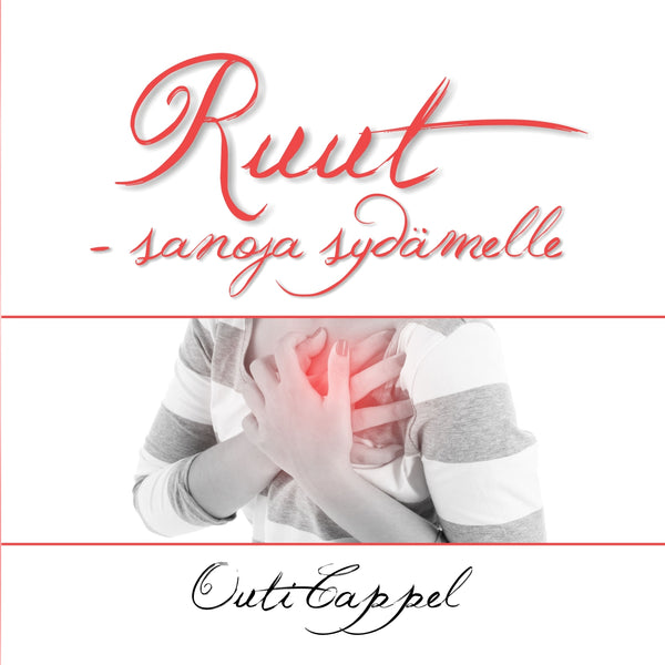 Outi Cappel: Ruut - sanoja sydämelle