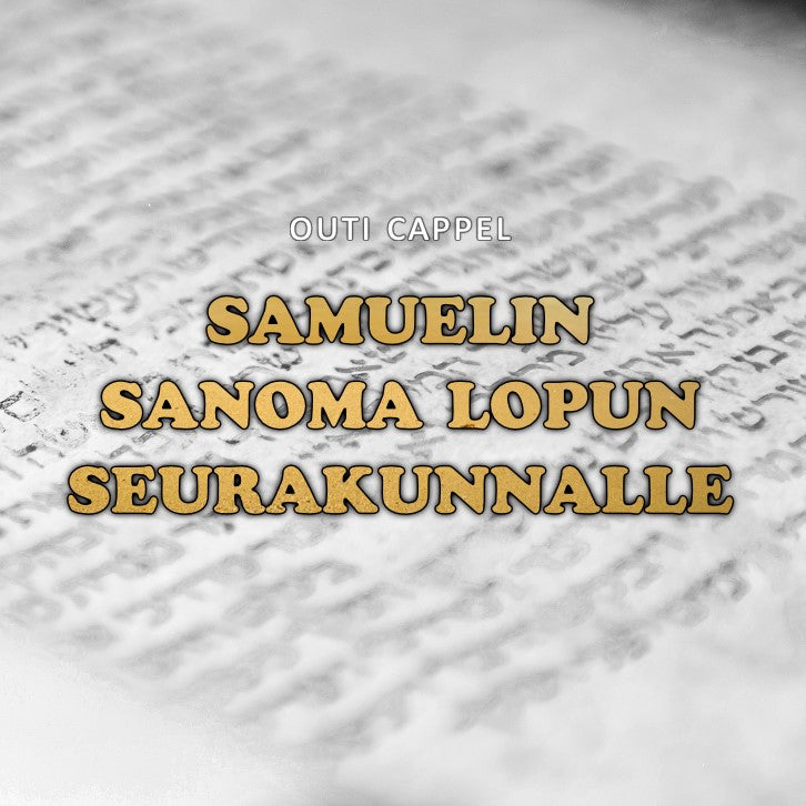 Outi Cappel: Samuelin sanoma lopun seurakunnalle