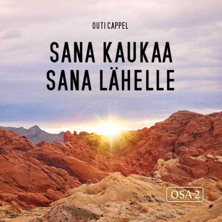 Outi Cappel: Sana kaukaa - sana lähelle