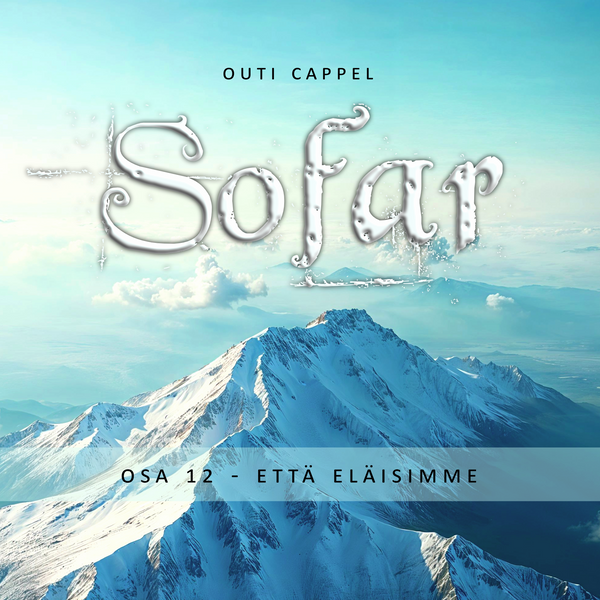 Outi Cappel: Sofar 12 - Että eläisimme