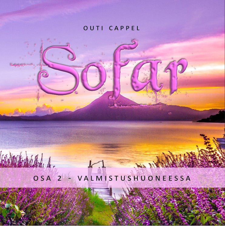 Outi Cappel: Sofar 2 - Valmistushuoneessa