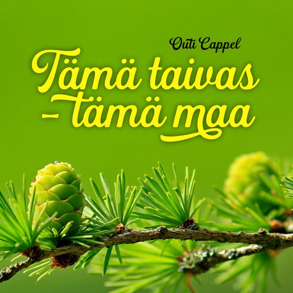 Outi Cappel: Tämä taivas - tämä maa