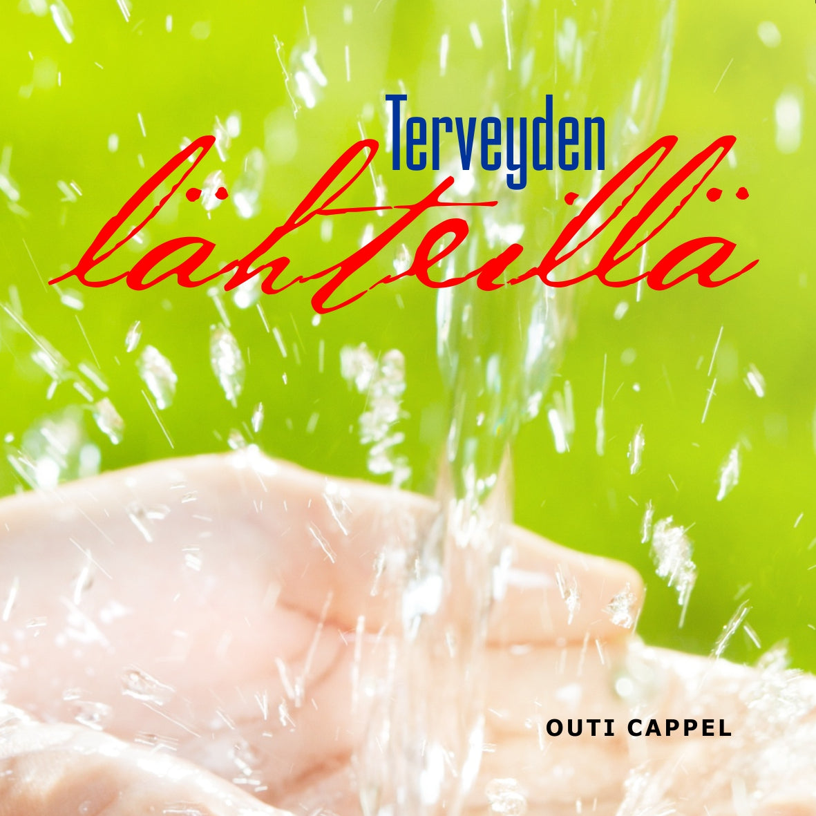 Outi Cappel: Terveyden lähteillä