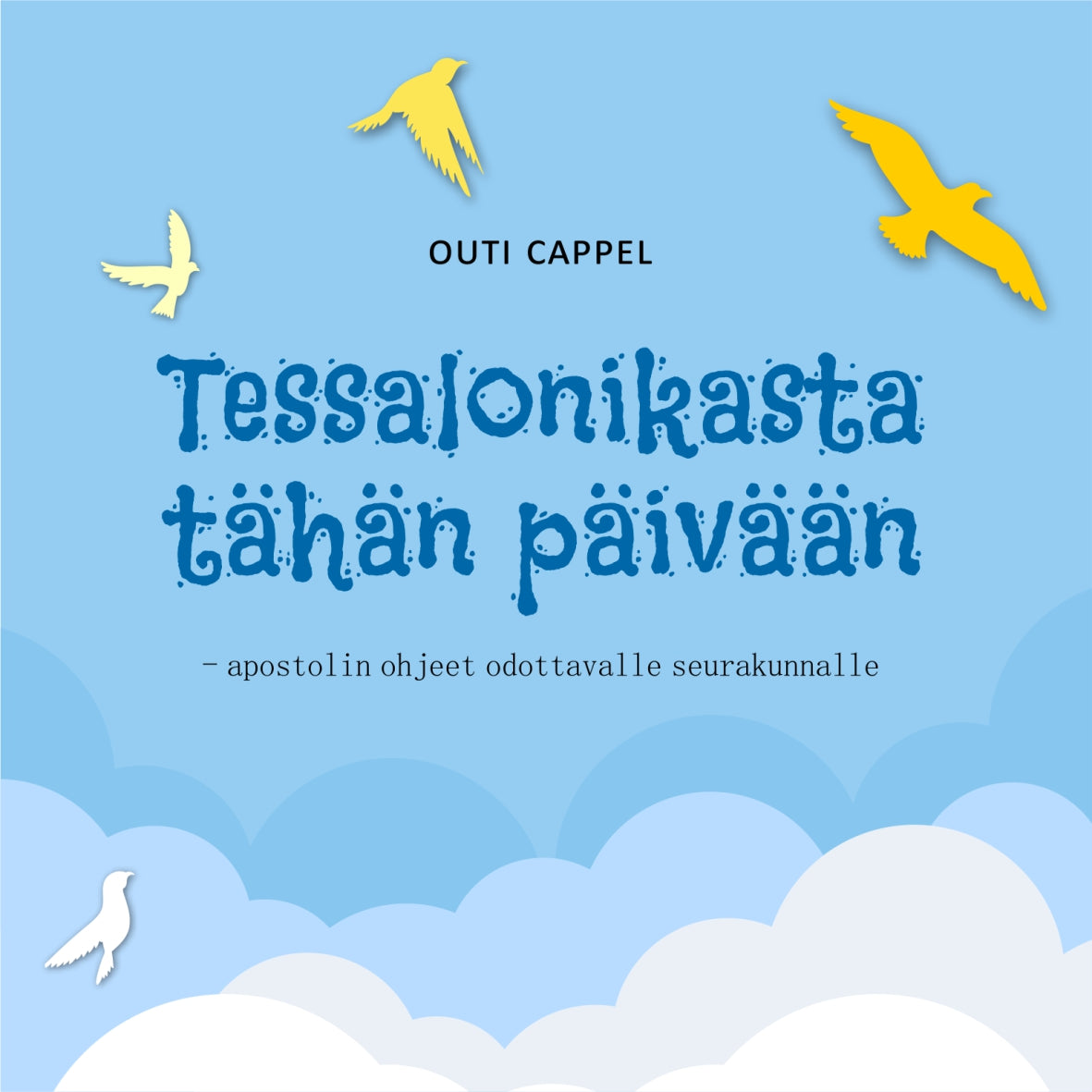 Outi Cappel: Tessalonikasta tähän päivään