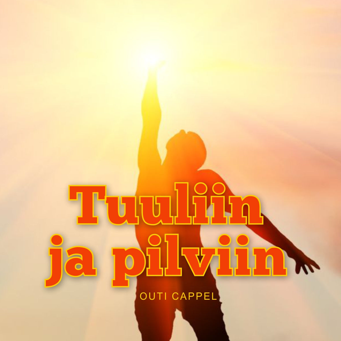 Outi Cappel: Tuuliin ja pilviin