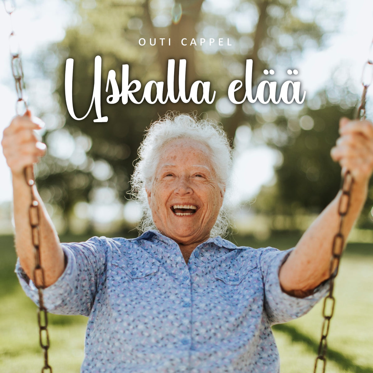 Outi Cappel: Uskalla elää