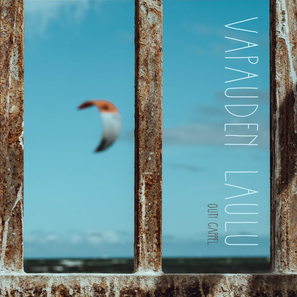 Outi Cappel: Vapauden laulu
