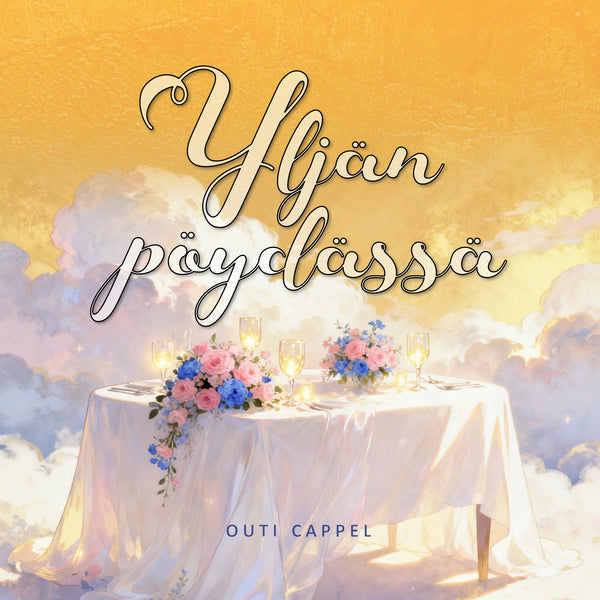 Outi Cappel: Yljän pöydässä